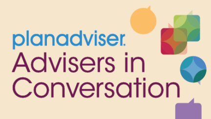 2026 PLANADVISER Advisers in Conversation
