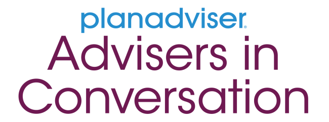 2026 PLANADVISER Advisers in Conversation