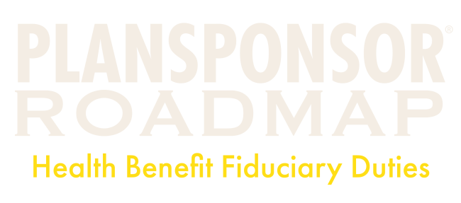 PLANSPONSOR Roadmap 2026 Livestream Series: Health Benefit Fiduciary Duties