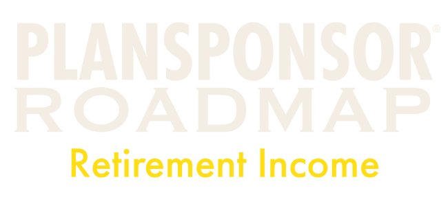 PLANSPONSOR Roadmap 2026 Livestream Series: Retirement Income